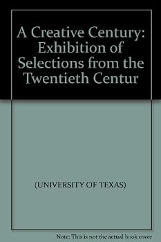 Paperback A Creative Century: Exhibition of Selections from the Twentieth Centur [Unknown] Book