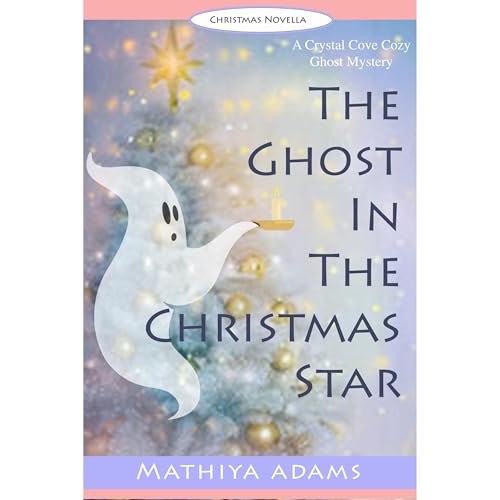 The Ghost in the Christmas Star Audiolibro Por Mathiya Adams arte de portada