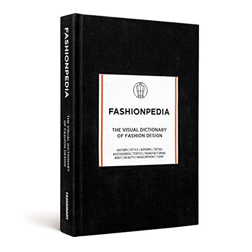 Fashionpedia The Visual Dictionary Of Fashion Design Fashionary