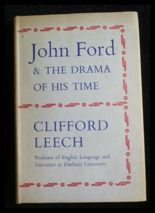 John Ford and the Drama of His Time B0000CJPSH Book Cover