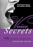 Voice Secrets: 100 Performance Strategies for the Advanced Singer (Music Secrets for the Advanced Musician)