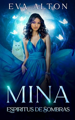Mina - Espíritus de Sombras: Fantasía romántica y suspense de brujas, vampiros y seres feéricos (Las Brujas de Ibiza nº 3)