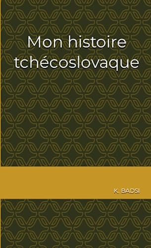 Mon histoire tchécoslovaque