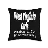 West Virginia Girls Make Life Interesting Funny Humor Saying Throw Pillow