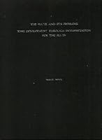 THE FLUTE AND IT'S PROBLEMS Tone Development Through Intrepretation For The Flute B07CYR3NJX Book Cover