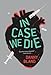 In Case We Die