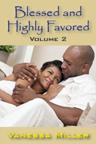 Blessed and Highly Favored - Volume 2