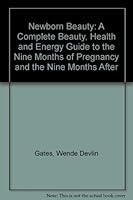 Newborn Beauty: A Complete Beauty, Health Guide 0553013416 Book Cover