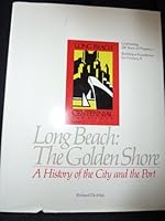 Long Beach: The Golden Shore : A History of the City and the Port B0006EPZW8 Book Cover