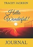 HELLO WONDERFUL! Journal: Hello Wonderful, Whats next for you?