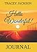 HELLO WONDERFUL! Journal: Hello Wonderful, Whats next for you?