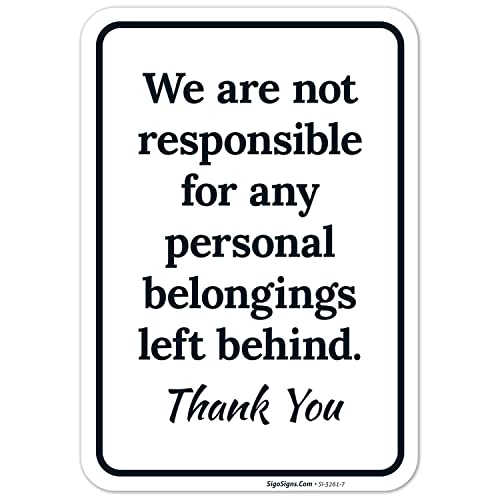 We are Not Responsible for Any Personal Belongings Left Behind