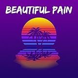Beautiful Pain