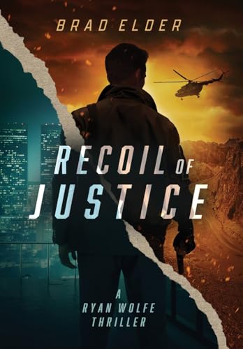Recoil of Justice: a Ryan Wolfe Thriller