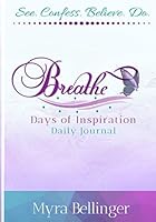 Breathe: Days of Inspiration Journal 1086666232 Book Cover