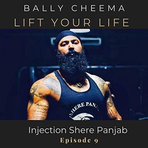 Episode 9: Injection Shere Panjab