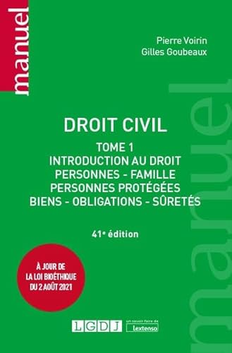 Droit civil: Introduction au droit, personnes, famille, personnes protégées, biens, obligations, sûretés. À jour de la loi bioéthique du 2 août 2021 (2021) (Tome 1)