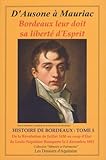  Histoire de Bordeaux Tome 5 : De la Révolution de Juillet 1830 au coup d\'état de Louis-Napoléon Bonaparte le 2 décembre 1851