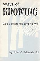 Ways of Knowing: God's Existence and His Will 1871217229 Book Cover