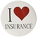 I LOVE INSURANCE Pinback Button (((LARGE))) 2.25" Pin / Badge Heart