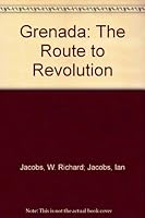 Grenada: the Route to Revolution B001U9BVLM Book Cover