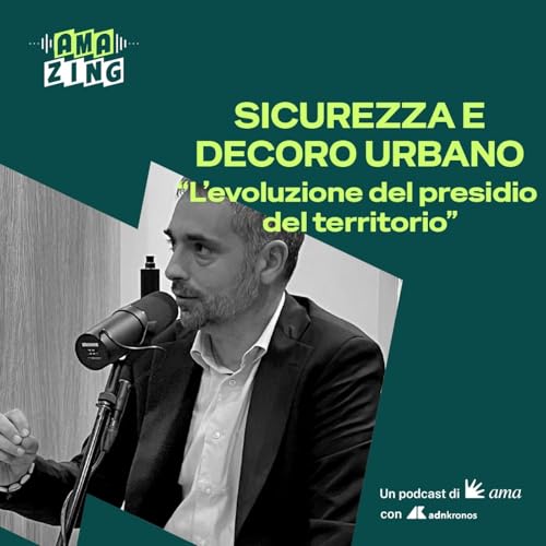 Sicurezza e decoro urbano: l'evoluzione del presidio del territorio