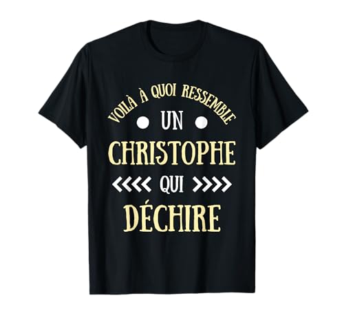 Photo de Christophe qui déchire humour christophe homme cadeau prénom T-Shirt