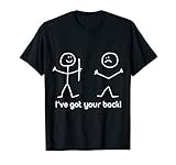 I've Got Your Back - (Funny T-Shirt)