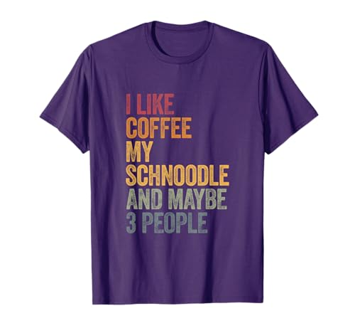 I like coffee my Schnoodle and maybe 3 people Vintage T-Shirt