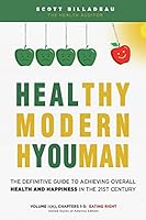 HEALTHY MODERN HYOUMAN: The Definitive Guide to Achieving Overall HEALTH and HAPPINESS in the 21st Century 1637607717 Book Cover