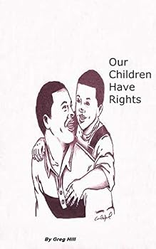 Paperback Our Children Have Rights: Child Custody for unwed father Book