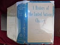 A History of the United Nations Charter: The Role of the United States, 1940-1945 B0007DNYWG Book Cover
