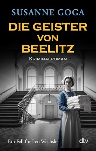 Die Geister von Beelitz: Kriminalroman (Leo Wechsler 10) (German Edition)