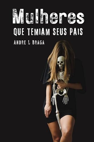 Mulheres Que Temiam Seus Pais