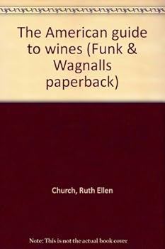 Hardcover The American guide to wines (Funk & Wagnalls paperback) Book