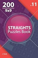 Straights - 200 Easy to Normal Puzzles 9x9 B08DC9ZX1K Book Cover