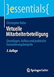 Virtuelle Mitarbeiterbeteiligung: Grundlagen, Aufbau und praktische Formulierungsbeispiele (essentials)