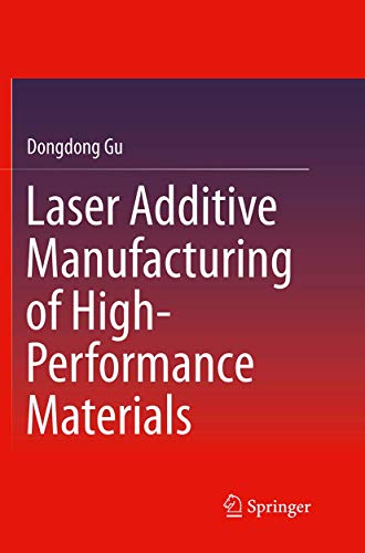 Preisvergleich Produktbild Laser Additive Manufacturing of High-Performance Materials