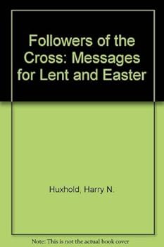 Paperback Followers of the Cross: Messages for Lent and Easter Book