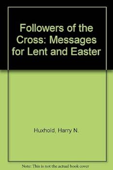 Hardcover Followers of the Cross: Messages for Lent and Easter Book