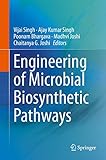 Engineering of Microbial Biosynthetic Pathways