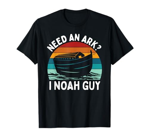 Necesito un arca I Noah Guy Humorístico Arca cristiana Camiseta