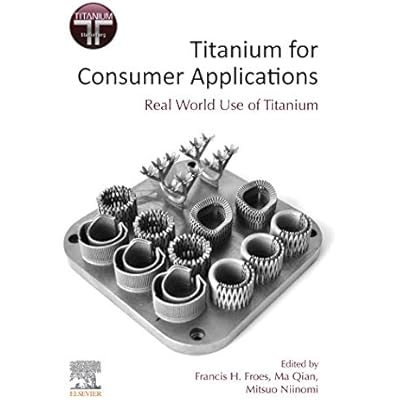 Titanium for Consumer Applications: Real-World Use of Titanium