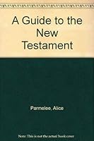 A Guide to the New Testament (All about the Bible series) 0819212555 Book Cover