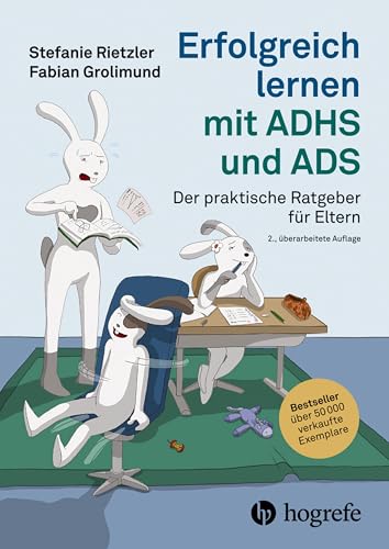 Erfolgreich lernen mit ADHS und ADS: Der praktische Ratgeber für