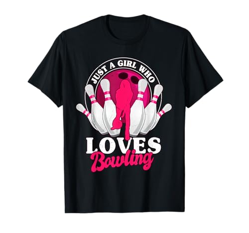 Funny Bowling Merch Women Men Kids - Womens Just A Girl Who Loves Bowling Bowler Gift Bowling T-Shirt