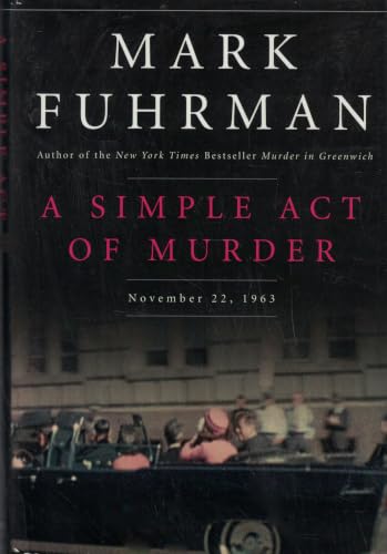 A Simple Act of Murder: November 22, 1963
