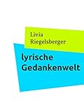  lyrische Gedankenwelt