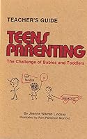 Teens parenting: The challenge of babies and toddlers 0930934067 Book Cover