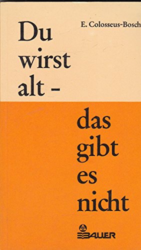 Preisvergleich Produktbild Du wirst alt, das gibt es nicht